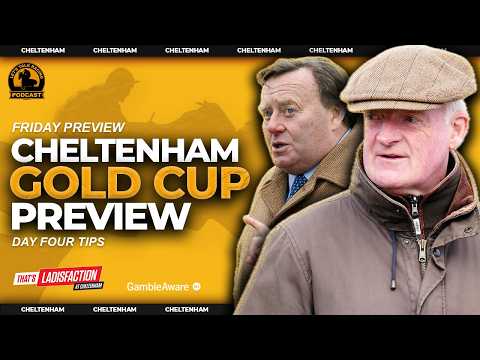 Cheltenham Gold Cup Day Preview | Friday Tips | Triumph, County, Albert Bartlett & more