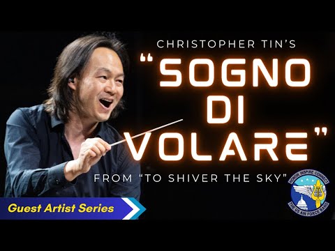 Christopher Tin's “Sogno di Volare” ("The Dream of Flight") from 'To Shiver the Sky'