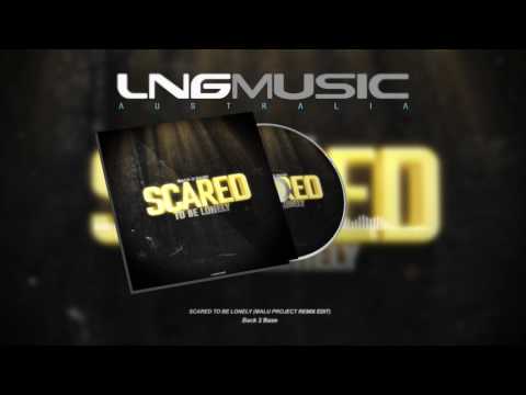 Back 2 Base - Scared To Be Lonely (MaLu Project Remix Edit)