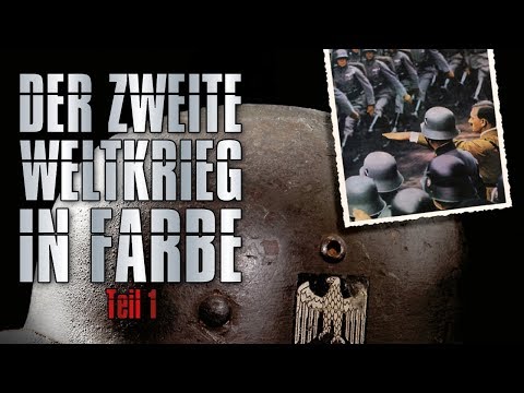Der zweite Weltkrieg in Farbe - Teil 1 (2007) [Dokumentation] | Film (deutsch)