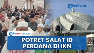 Perdana Dipakai Salat Id, Masjid IKN 3 Lantai Full Jemaah: Macet Justru Bikin Haru Warga