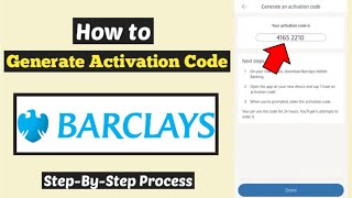 Generate Barclays Activation Code | Activation Code Barclays App | Register Barclays New Device
