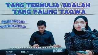 Download lagu Yang Termulia Adalah Yang Paling Taqwa - Voc.Dhesy Fitriani || Qasidah Modern mp3