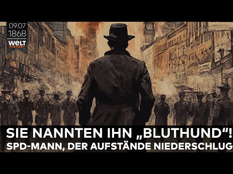 July 9, 1868: Gustav Noske – Reich Defense Minister and “bloodhound” of the Weimar Republic!