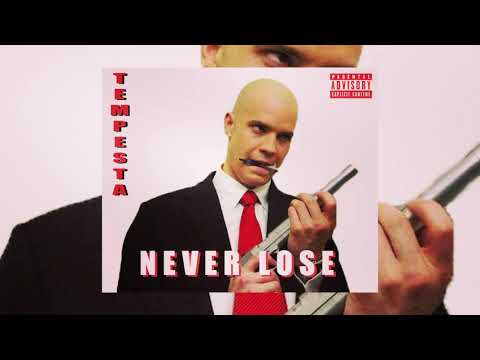 Tempesta - NEVER LOSE (Audio) [Explicit]