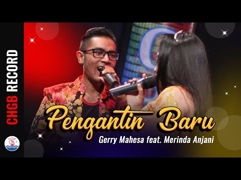 Gerry Mahesa feat. Merinda Anjani - Pengantin Baru | OM. Adella (HQ Audio)