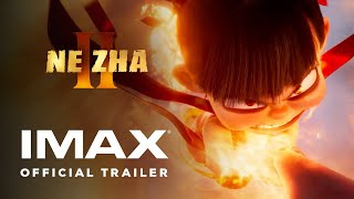 IMAX Ne Zha II | Official Trailer | Experience It In IMAX®