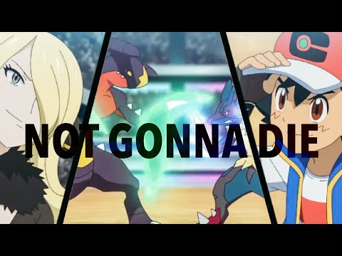 Ash Vs Cynthia Full Battle AMV (Not Gonna Die)