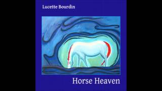Lucette Bourdin - Horse Heaven (Full Album)