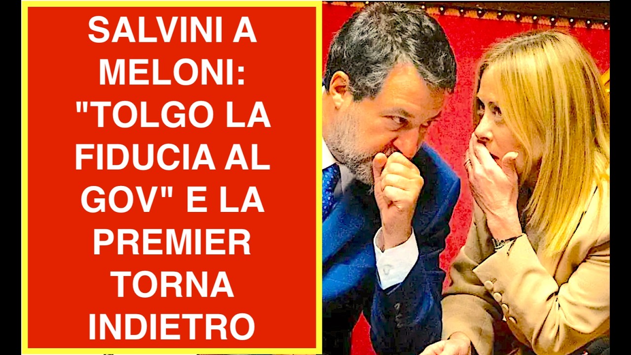 SALVINI TELEFONA A MELONI: "TOLGO LA FIDUCIA AL GOVERNO" E LA PREMIER TORNA INDIETRO