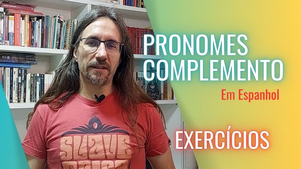 PRATIQUE os PRONOMES COMPLEMENTOS em ESPANHOL | Profe Carlos Muchacho