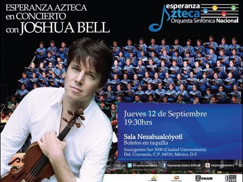 Esperanza Azteca y Joshua Bell