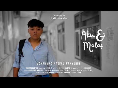 Aku & Malas - Film Pendek Indonesia