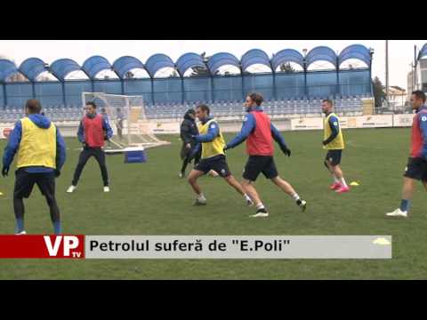 Petrolul suferă de “E.Poli”