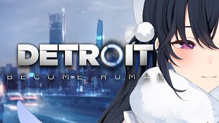 【Detroit: Become Human】5年半越しに未来を変えに【ぶいすぽ/一ノ瀬うるは】