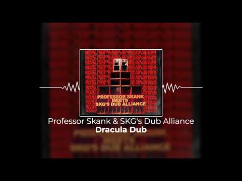 Professor Skank & SKG's Dub Alliance - Dracula Dub