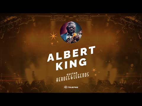 🎸 Albert King - Free Guitar Lesson - Guitar Heroes and Legends - TrueFire