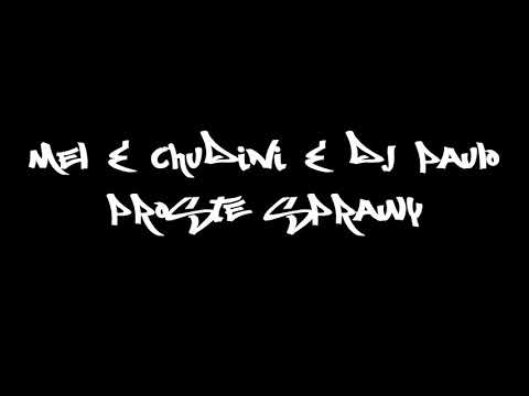 Mel & Chudini & DJ Paulo - Proste Sprawy