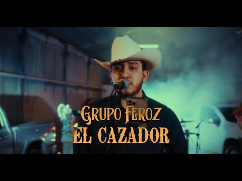 El Cazador - Grupo Feroz (En Vivo)