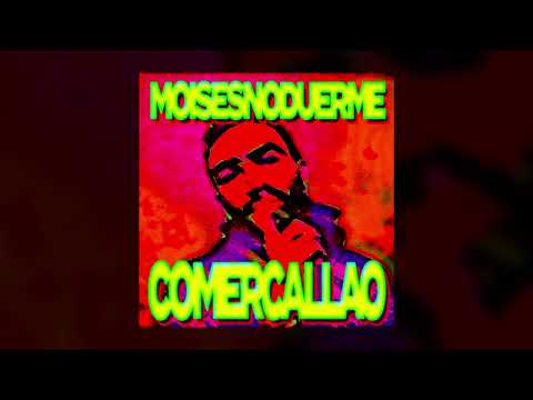 COMER CALLAO - Moisés No Duerme