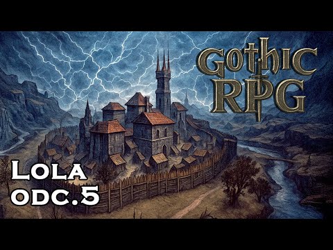 Gothic RPG - Lola [odc.5] 🔴 [ON AIR]