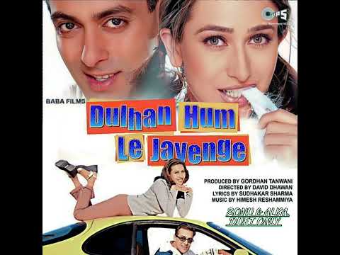 Dheere Dheere Chalna|Dulhan Hum Le Jayenge 2000|Alka Yagnik, Johnny L, Sonu N.|Salman K, Karisma K.|