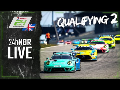 RE-LIVE 🇬🇧 Qualifying 2 | ADAC TOTAL 24h-Race 2021 Nurburgring | English