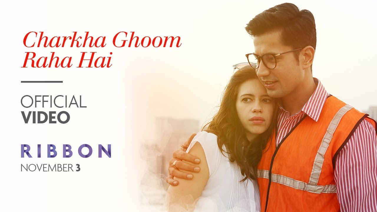 Charkha Ghoom Raha Hai Lyrics  | Ribbon | Kalki Koechlin | Aniket Mangrulkar | Mikey McCleary