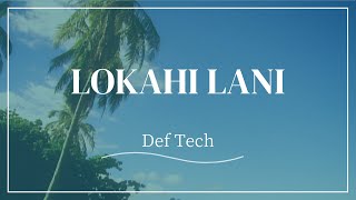 Def Tech - Lokahi Lani