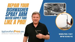 How To Replace Whirlpool/KitchenAid/Maytag Dishwasher Spray Arm Water Supply Tube WPW10340745
