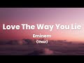 Love The Way You Lie - Eminem - ft. Rihanna (1 Hour Music Lyrics)
