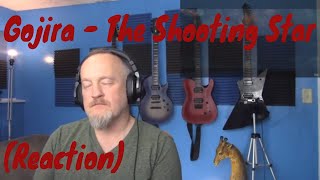 Gojira - The Shooting Star (Reaction)
