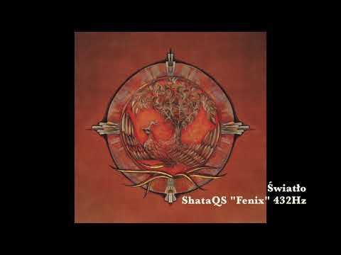 ShataQS - 10. Światło (z albumu "Fenix" A=432hz official mp3)