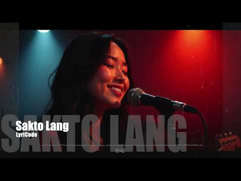 Sakto Lang - LyriCode OPM R&B Neo Soul Modern Love Song Chill Ballad Cafe Driving Music Playlist