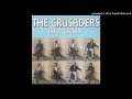 The Crusaders - Don't Let It Get You Down