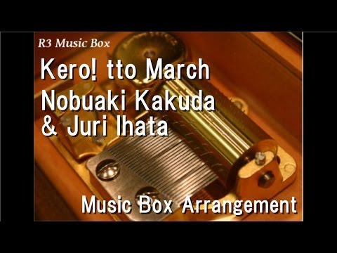 Keroro Gunsou Kero! to March Nobuaki Kakuda & Juri Ihata