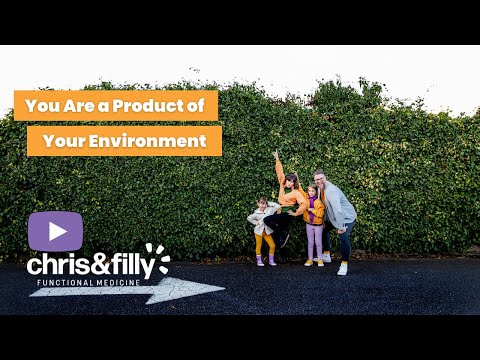 You Are A Product of Your Environment