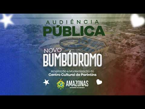 Ampliação e Modernização do Centro Cultural de Parintins – Bumbódromo