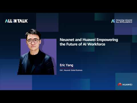 Neuxnet and Huawei Empowering the Future of AI Workforce