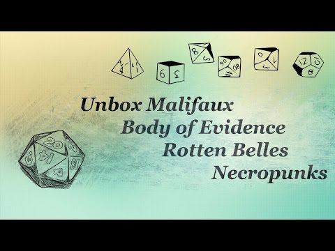 Unboxing - Malifaux: Body of Evidence, Rotten Belles, Necropunks.