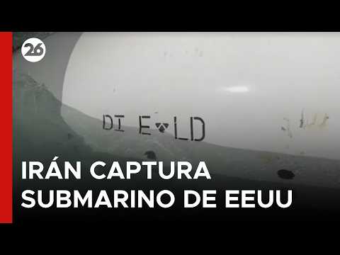 🚨 IRÁN CAPTURA UN SUBMARINO DE EEUU | Primeras imágenes del sumergible en Ormuz