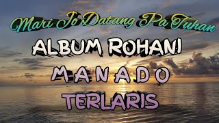 Download lagu lagu rohani manado menyentuh hati mp3