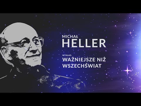 Ważniejsze niż Wszechświat – wykład ks. prof. Michała Hellera
