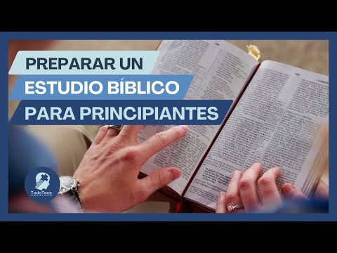 Guía Completa para PRINCIPIANTES: Cómo Preparar un ESTUDIO BÍBLICO Efectivo