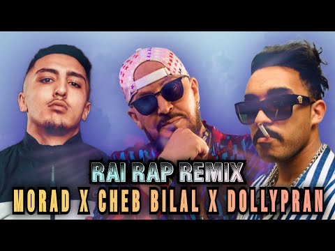 cheb bilal x dollypran x morad _-_ kharjin liha tay tay (nb1 remix) rai rap remix 2024