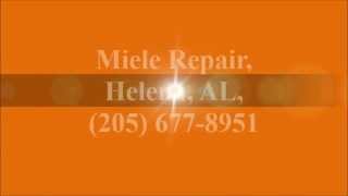 preview picture of video 'Miele Repair, Helena, AL, (205) 677-8951'