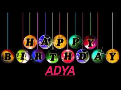 Adya Name Happy Birthday to you Video Song Happy Birthday  Song With Names