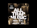 All Trap Music, Vol. 3(Continuous Mix 1) [Bass ...