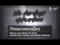 Noisecontrollers - Gimme Love/Break The Show ...