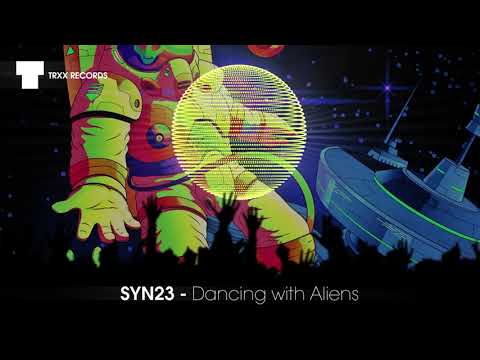 SYN23 - Dancing with aliens (Indie Dance | TRXX)